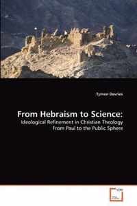 From Hebraism to Science