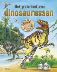 Het grote boek over dinosaurussen