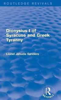 Dionysius I of Syracuse and Greek Tyranny (Routledge Revivals)