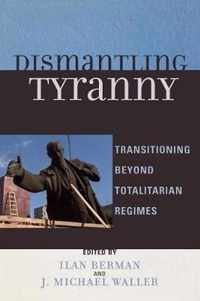 Dismantling Tyranny