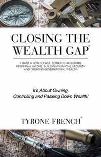 Closing the Wealth Gap: Chart a New Course Towards