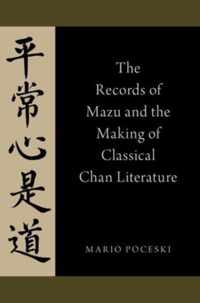 The Records of Mazu and the Making of Classical Chan Literature