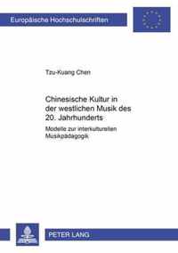 Chinesische Kultur in Der Westlichen Musik Des 20. Jahrhunderts