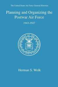 Planning and Organizing the Postwar Air Force