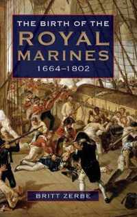 Birth Of The Royal Marines, 1664-1802