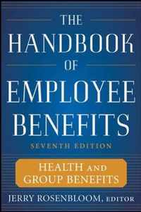 The Handbook of Employee Benefits