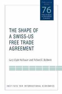 The Shape of a Swiss-US Free Trade Agreement