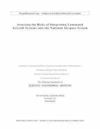 Assessing the Risks of Integrating Unmanned Aircraft Systems (UAS) into the National Airspace System