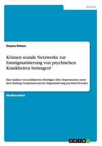 Koennen soziale Netzwerke zur Entstigmatisierung von psychischen Krankheiten beitragen?