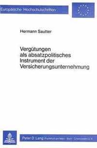 Verguetungen ALS Absatzpolitisches Instrument Der Versicherungsunternehmungen