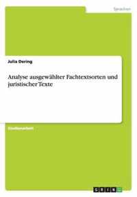 Analyse ausgewahlter Fachtextsorten und juristischer Texte