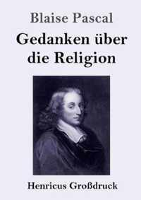 Gedanken uber die Religion (Grossdruck)