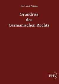 Grundriss des Germanischen Rechts