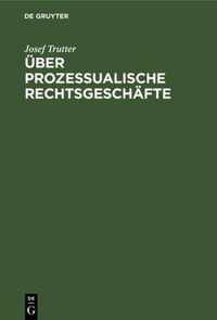 UEber Prozessualische Rechtsgeschafte