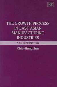 The Growth Process in East Asian Manufacturing Industries