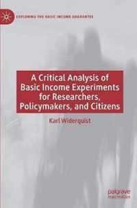 A Critical Analysis of Basic Income Experiments for Researchers, Policymakers, and Citizens