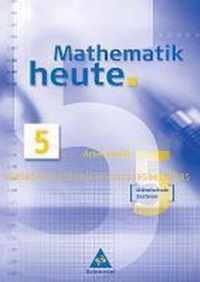 Mathematik heute 5. Arbeitsheft. Mittelschule. Sachsen. Neubearbeitung