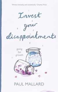 Invest Your Disappointments