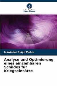 Analyse und Optimierung eines einziehbaren Schildes fur Kriegseinsatze