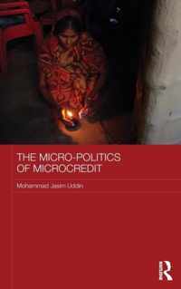 The Micro-politics of Microcredit