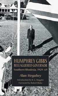 Humphrey Gibbs, Beleaguered Governor