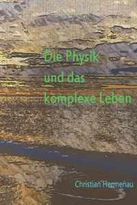 Die Physik und das komplexe Leben