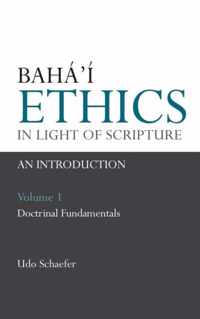 Baha'i Ethics in Light of Scripture