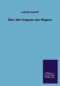 UEber den Engpass des Magens