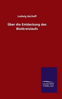 UEber die Entdeckung des Blutkreislaufs