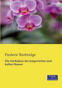 Die Orchideen des temperierten und kalten Hauses