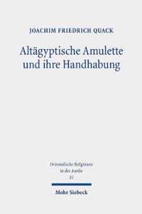 Altagyptische Amulette und ihre Handhabung