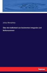 UEber die Endlichkeit von bestimmten Integralen und Reihensummen