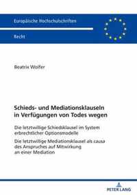 Schieds- Und Mediationsklauseln in Verfuegungen Von Todes Wegen