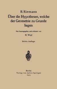 UEber Die Hypothesen, Welche Der Geometrie Zu Grunde Liegen