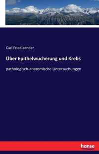 UEber Epithelwucherung und Krebs