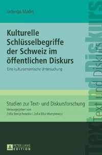 Kulturelle Schlüsselbegriffe der Schweiz im öffentlichen Diskurs