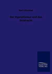 Der Hypnotismus und das Strafrecht