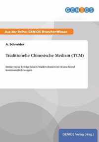 Traditionelle Chinesische Medizin (TCM)