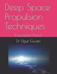 Deep Space Propulsion Techniques