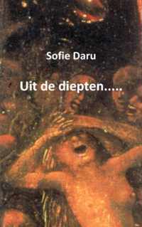 Uit de diepten..... - Sofie Daru - Paperback (9789461933157)