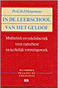 In De Leerschool Van Het Geloof