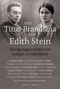 Van Titus Brandsma tot Edith Stein