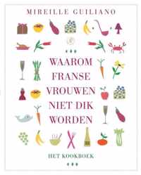 Waarom Franse vrouwen niet dik worden. Het kookboek