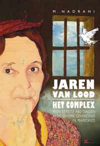 Jaren van lood - Het complex