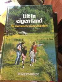 UIT IN EIGEN LAND - 59 TOERISTISCHE ROUTES IN BELGIE