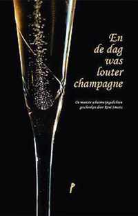 En de dag was louter champagne