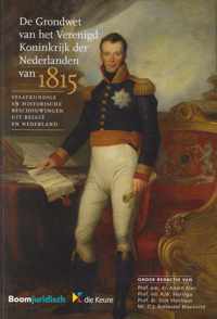 Overige publicaties  -   De Grondwet van het Verenigd Koninkrijk der Nederlanden van 1815