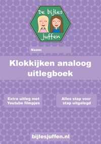 Uitlegboek - Klokkijken - analoog - rekenen - groep 4 - groep 5 - groep 6 - groep 7 - groep 8 - basisonderwijs - de bijlesjuffen - oefenen - leerlijn - kinderen - boeken - leren - school - werkboek