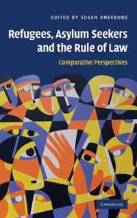 Refugees, Asylum Seekers and the Rule of Law