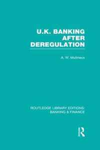 UK Banking After Deregulation